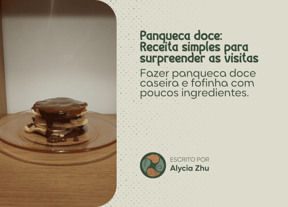 Panqueca doce: Receita simples para surpreender as visitas