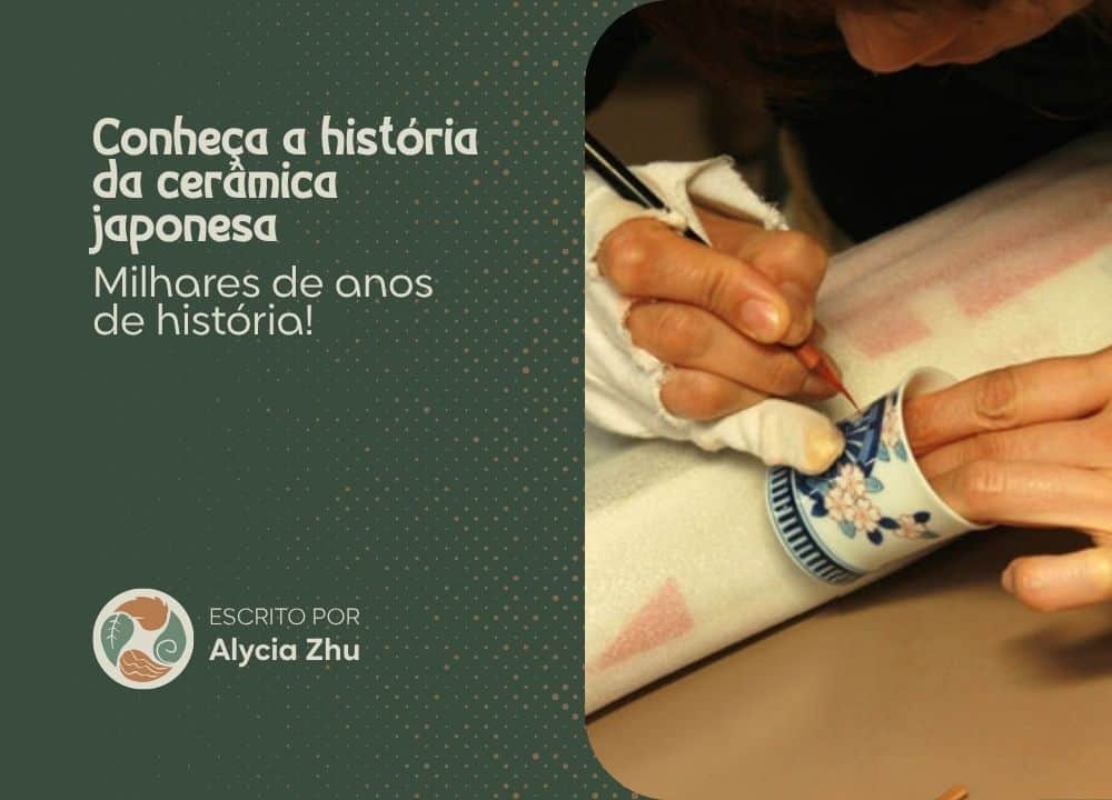 Conheça a história da cerâmica japonesa: milhares de anos de história!